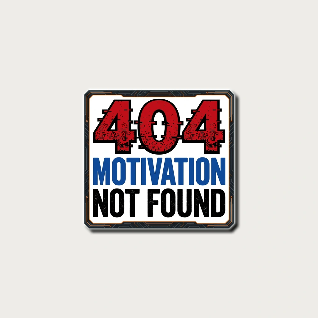 Sticker That Says "404 Motivation Not, Product, White