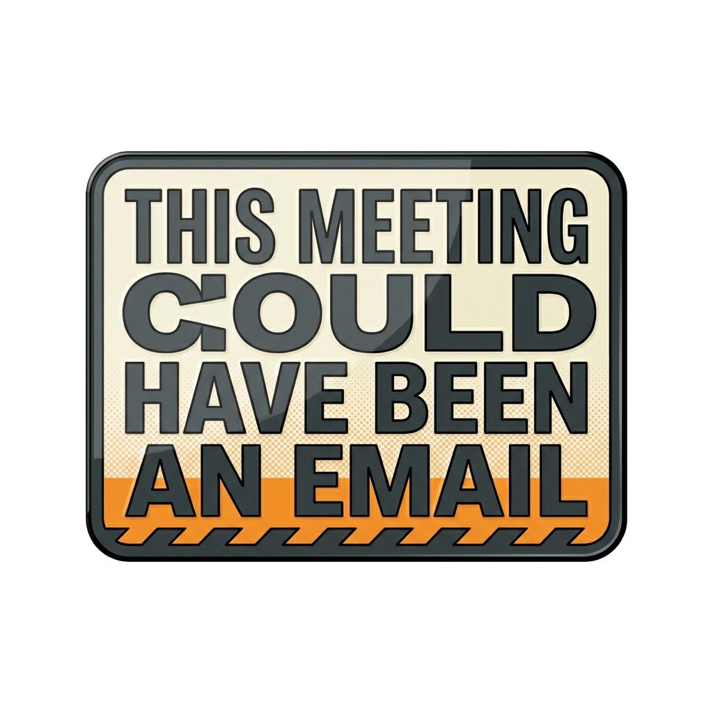 Artwork generated from 'mug that says "this meeting could have been an email"'