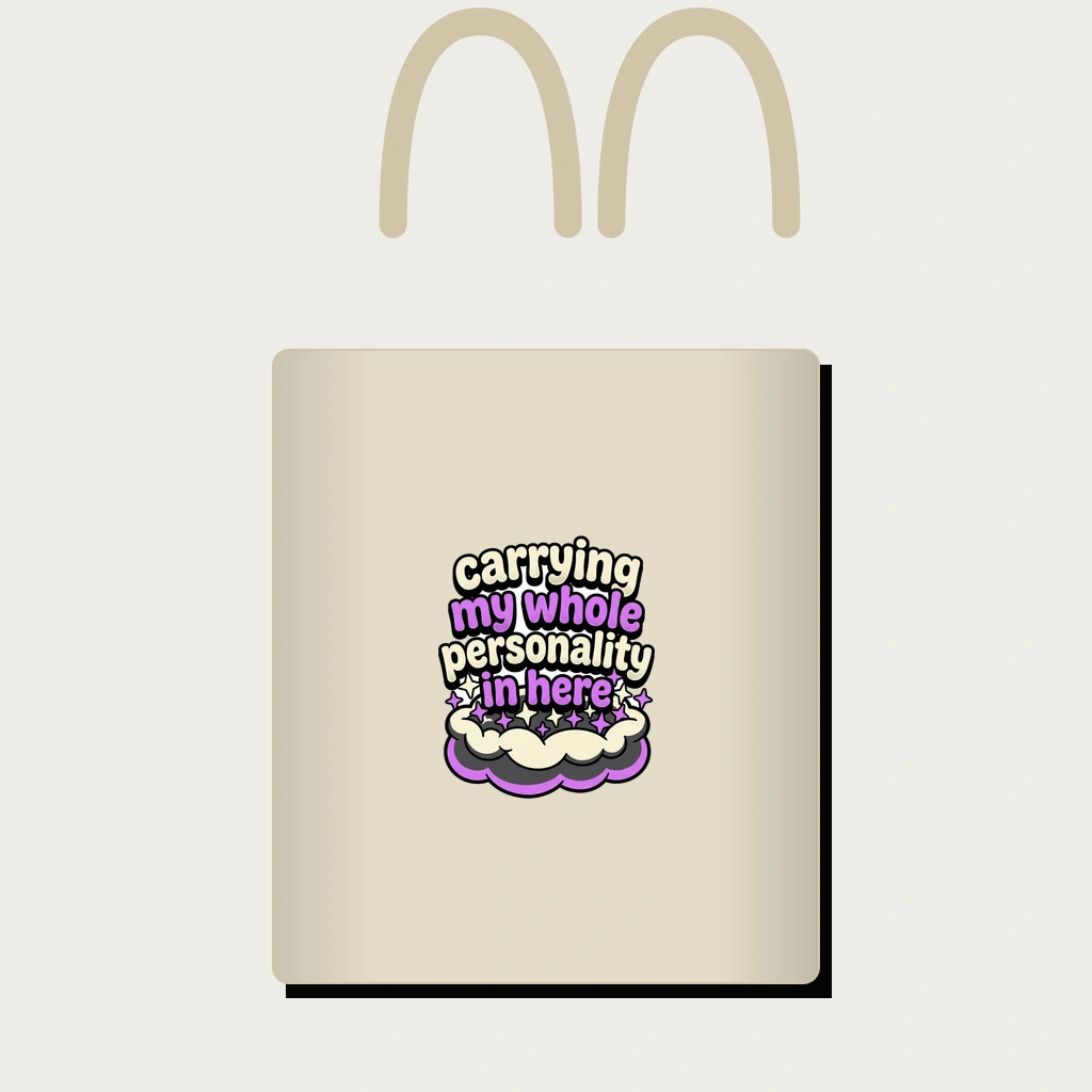 Tote Bag That Says "Carrying My Whole Personality in Here", Product, Oyster