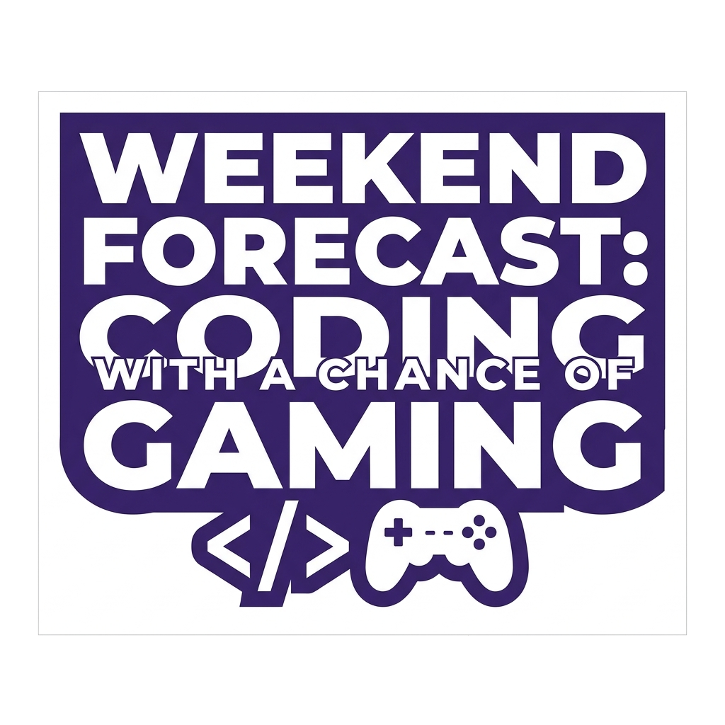 Artwork generated from 'hoodie that says "weekend forecast: coding with a chance of gaming" on twilight purple'
