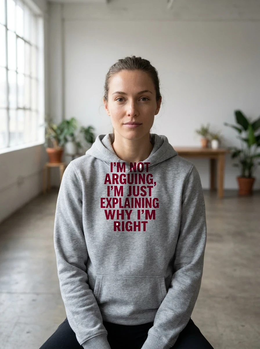Hoodie That Says "i'm Not Arguing,, Worn, Athletic Heather