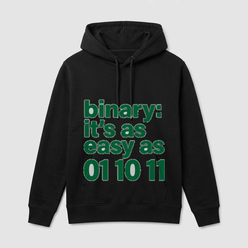 Hoodie That Says "binary: It's As, Product, Black