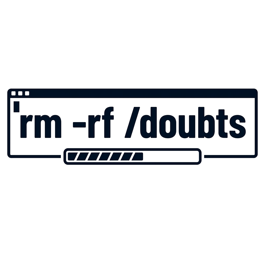Artwork generated from 'sticker that says "rm -rf /doubts"'