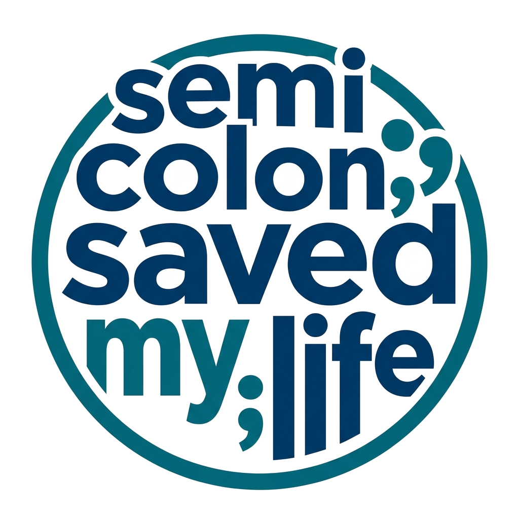 Artwork generated from 'sticker that says "semicolon; saved my life"'