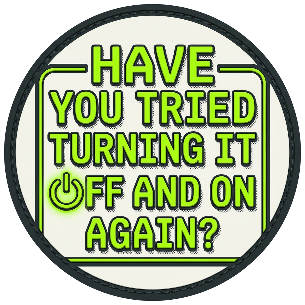 Artwork generated from 'tee that says "have you tried turning it off and on again?" on steel blue'
