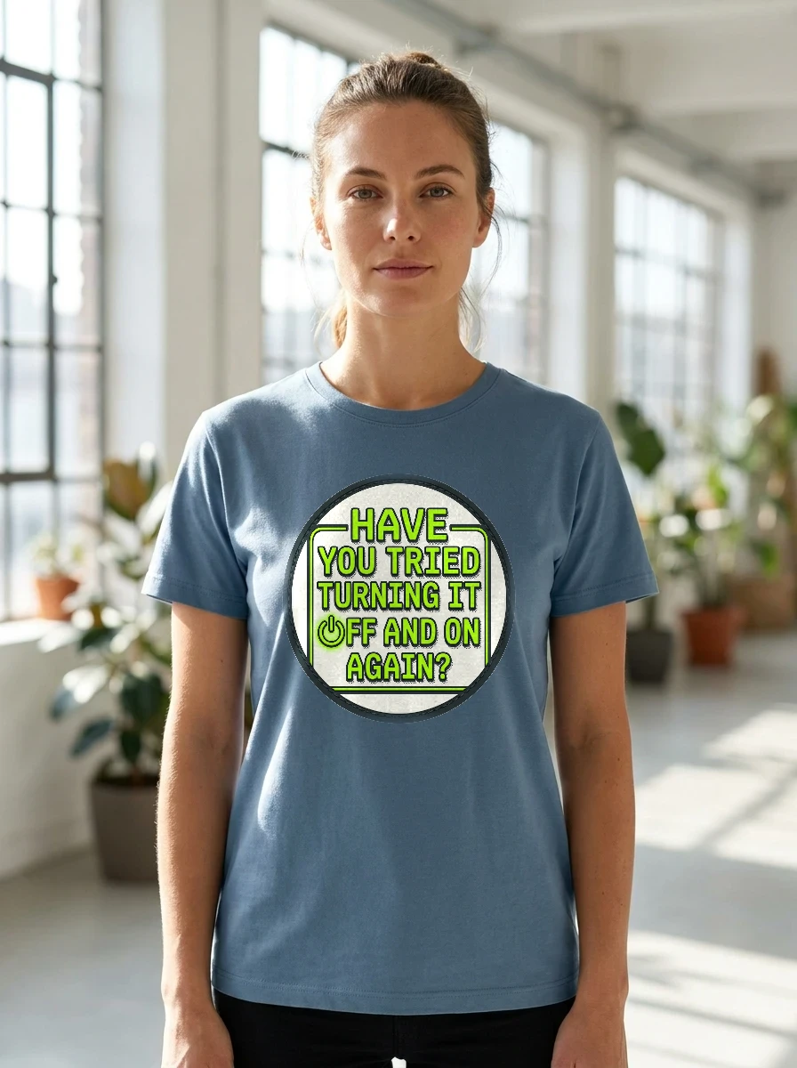 Tee That Says "have You Tried, Worn, Steel Blue