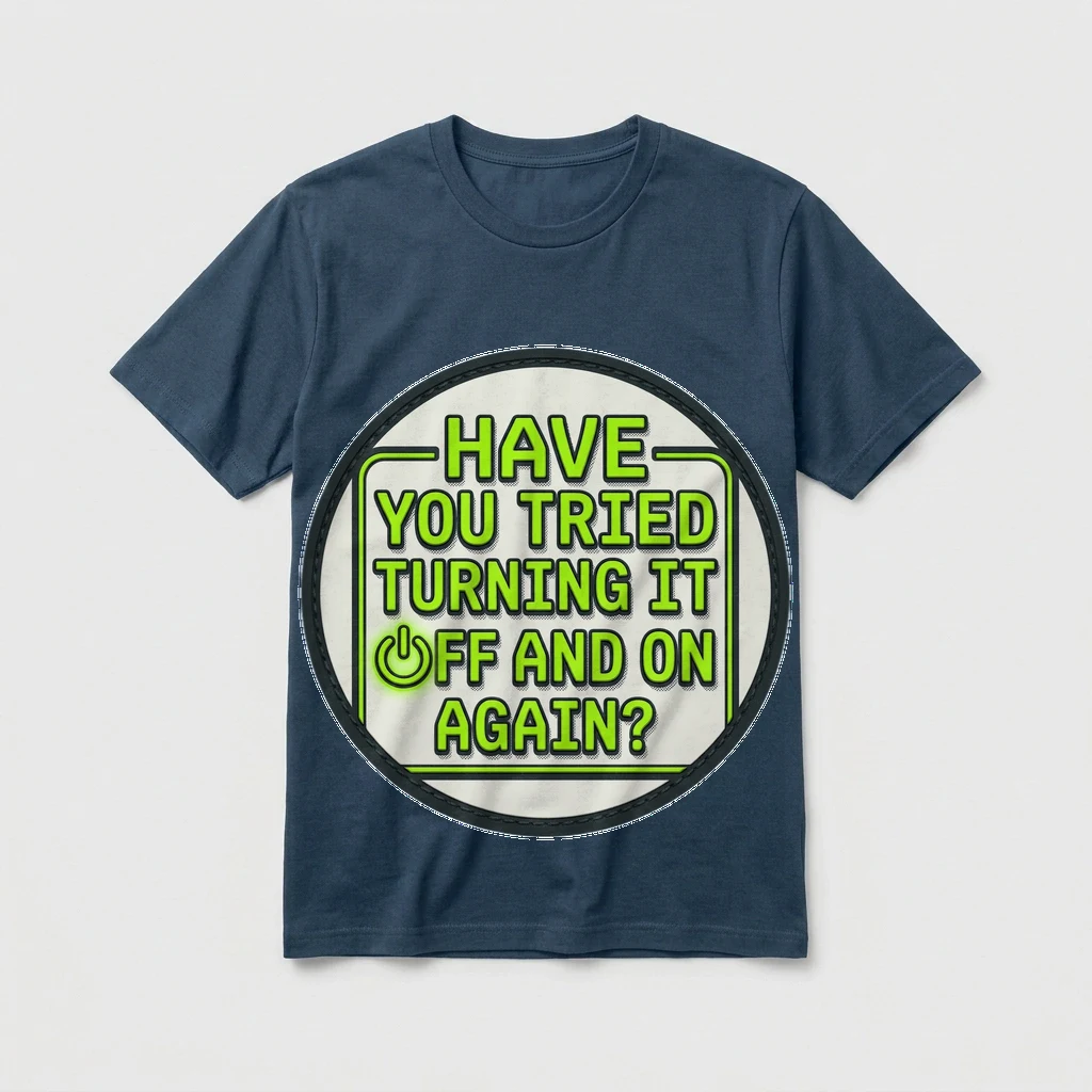 Tee That Says "have You Tried, Product, Steel Blue