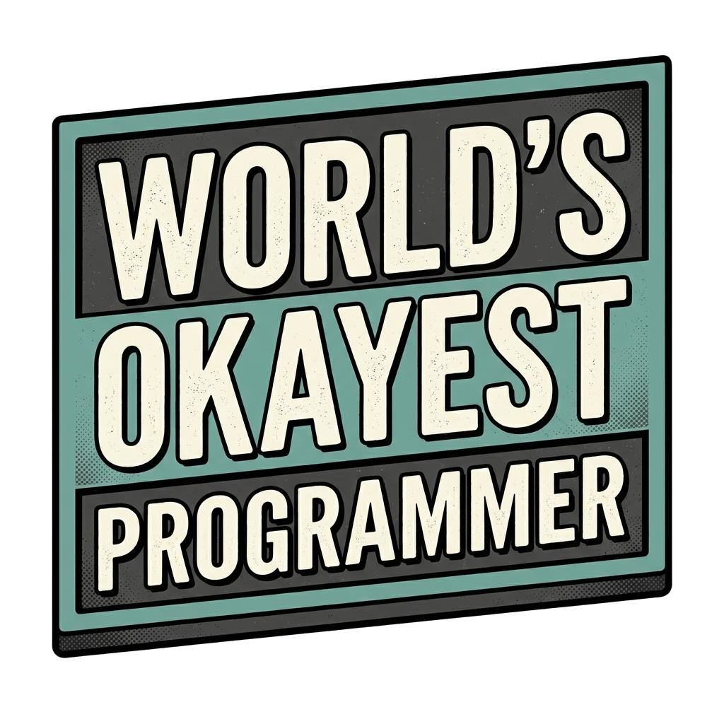 Artwork generated from 'mug that says "world's okayest programmer"'
